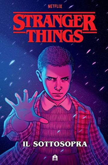 Stranger Things. Il Sottosopra