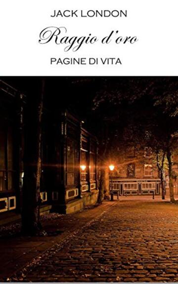 Raggio d'oro. Pagine di vita