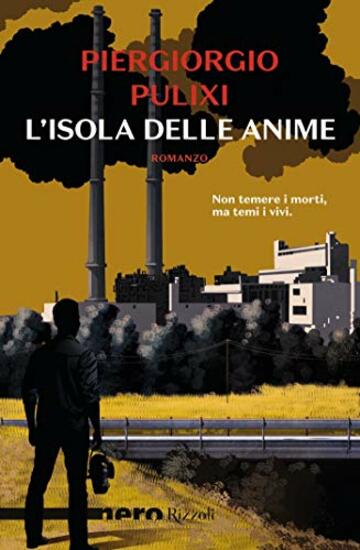 L'isola delle anime (Nero Rizzoli) (Le indagini di Mara Rais ed Eva Croce Vol. 1)