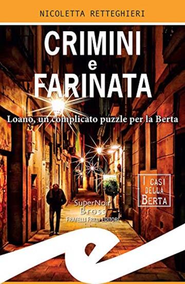 Crimini e farinata: Loano, un complicato puzzle per la Berta