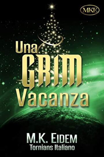 Una Grim Vacanza (Tornians Italiano Vol. 2)