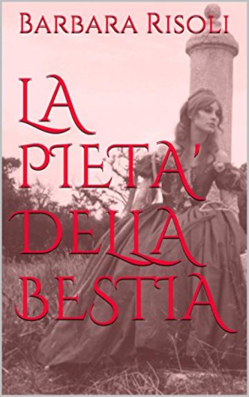 LA PIETA' DELLA BESTIA (I racconti freccia Vol. 2)