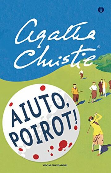 Aiuto, Poirot! (Oscar scrittori moderni Vol. 1439)