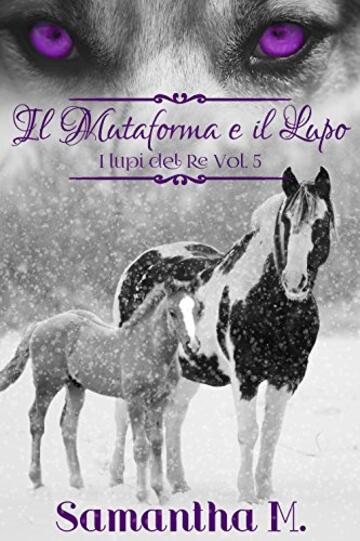 Il Mutaforma e il Lupo (I Lupi del Re Vol. 5)