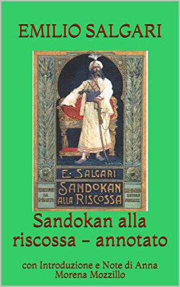 Sandokan alla riscossa - annotato: con Introduzione e Note di Anna Morena Mozzillo