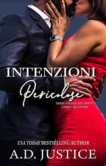 Intenzioni Pericolose (Steele Security Vol. 4)