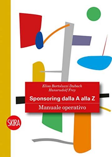 Sponsoring dalla A alla Z: Manuale operativo