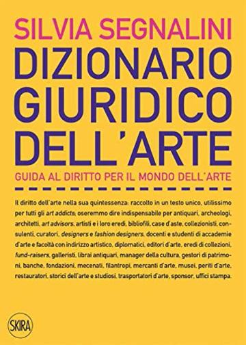 Dizionario giuridico dell'arte: La guida al diritto per il mondo dell'arte