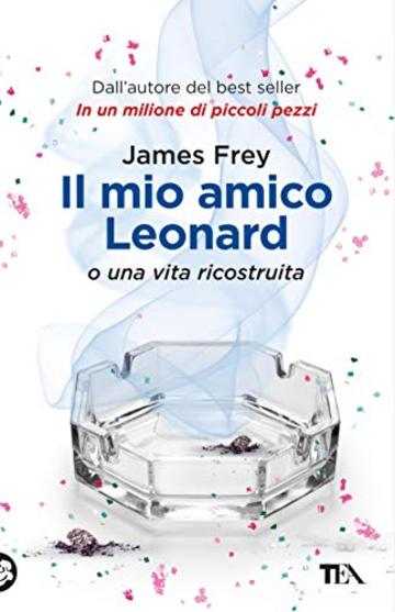 Il mio amico Leonard: O una vita ricostruita