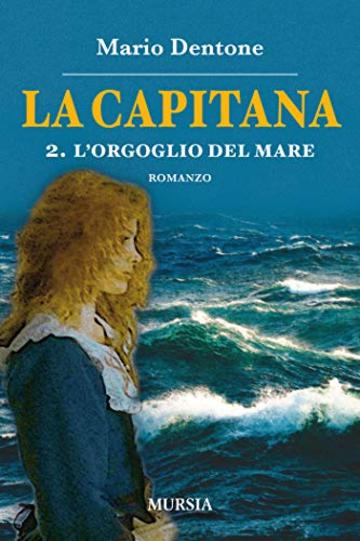 La Capitana - 2. L'orgoglio del mare