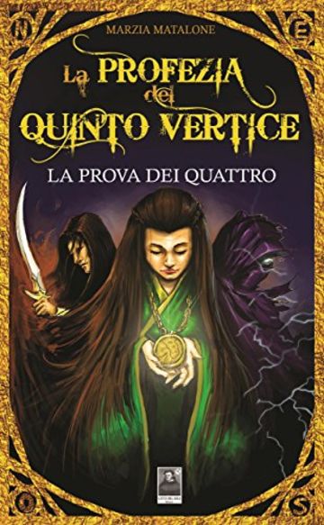 La profezia del Quinto Vertice - La prova dei quattro