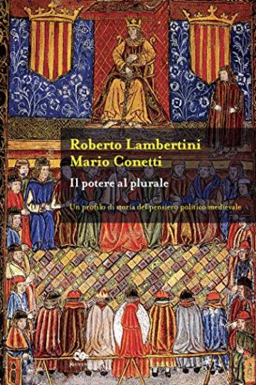 Il potere al plurale: Un profilo di storia del pensiero politico medievale