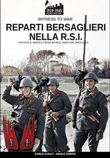 Reparti bersaglieri nella R.S.I. (Witness to war Vol. 5)