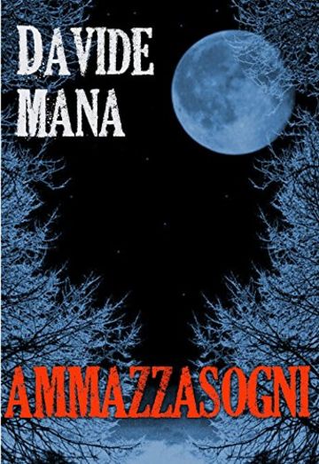 Ammazzasogni (Gli Orrori della Valle Belbo Vol. 5)