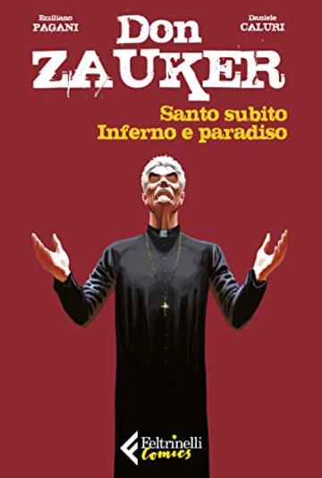 Don Zauker. Santo subito. Inferno e paradiso