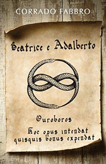 Beatrice e Adalberto. Ouroboros