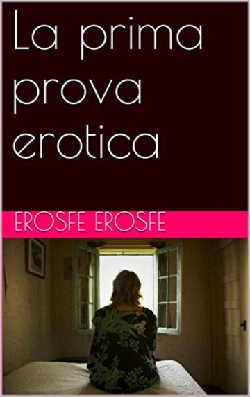 La prima prova erotica