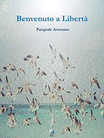 Benvenuto a Libertà