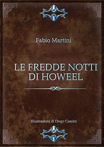 Le fredde notti di Howeel (La maledizione di Awlokoom Vol. 1)