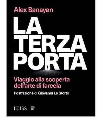 La terza porta: Viaggio alla scoperta dell'arte di farcela