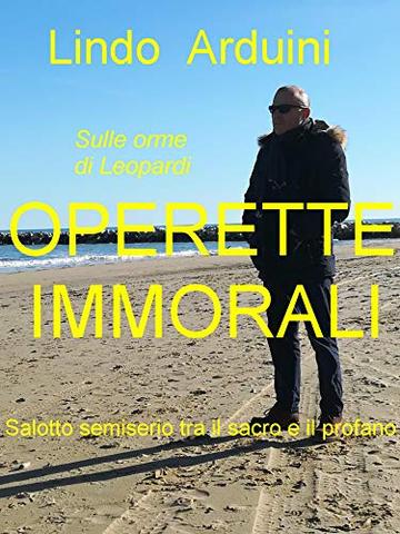 OPERETTE IMMORALI: Salotto semiserio tra il sacro e il profano