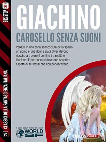 Carosello senza suoni (Classici della Fantascienza Italiana)