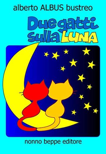 DUE GATTI SULLA LUNA