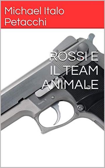 ROSSI E IL TEAM ANIMALE