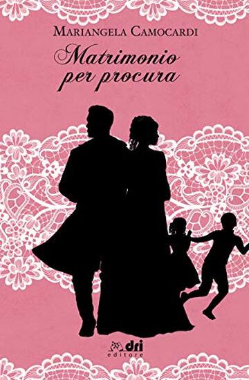 Matrimonio per Procura (HistoricalRomance DriEditore)