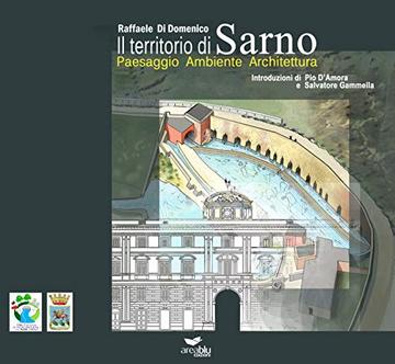 IL TERRITORIO DI SARNO: Paesaggio Ambiente Architettura