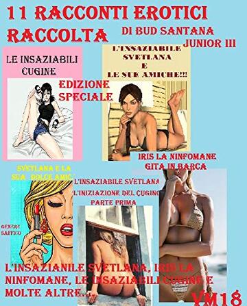 L'insaziabile Svetlana 11 Racconti Erotici Raccolta n. 1
