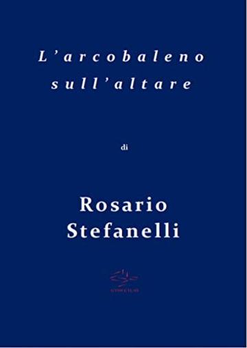 L'arcobaleno sull'altare