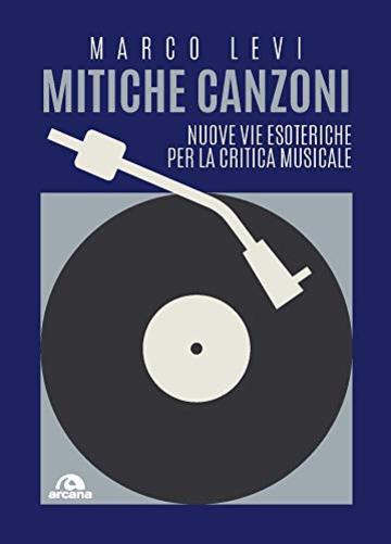 Mitiche canzoni: Nuove vie esoteriche per la critica musicale