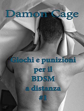 Giochi e punizioni per il BDSM a distanza #1