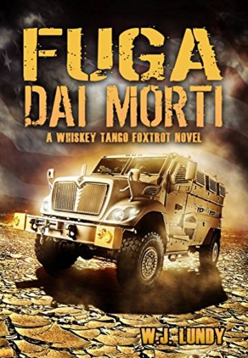 Fuga Dai Morti (Whisky Tango Foxtrot - Vol. 1)