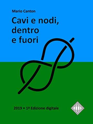 Cavi e nodi, dentro e fuori