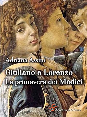 Giuliano e Lorenzo: La primavera dei Medici