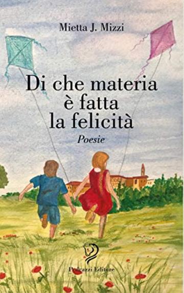 Di che materia è fatta la felicità (Gli Unicorni Vol. 8)