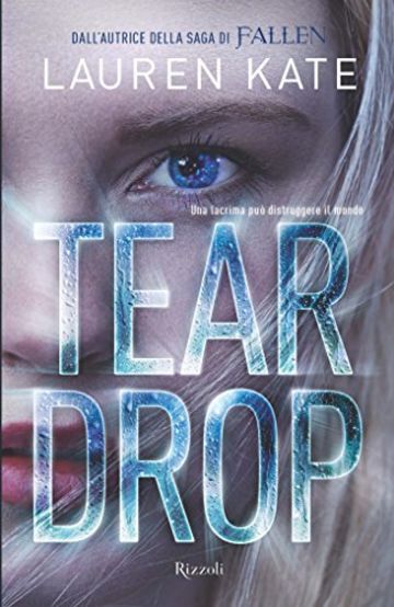 Teardrop: Una lacrima può distruggere il mondo