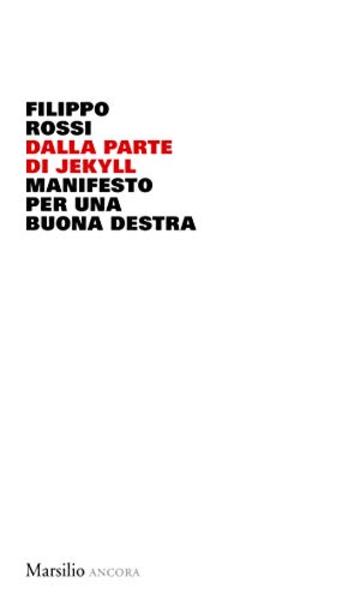 Dalla parte di Jekyll: Manifesto per una buona destra