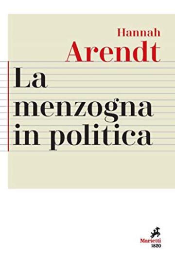 La menzogna in politica: Riflessioni sui Pentagon Papers. Testo originale a fronte.