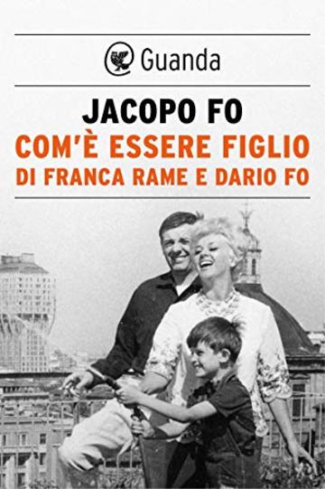 Com'è essere figlio di Franca Rame e Dario Fo