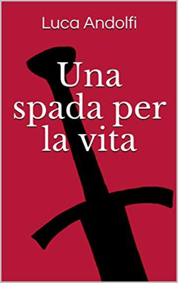 Una spada per la vita