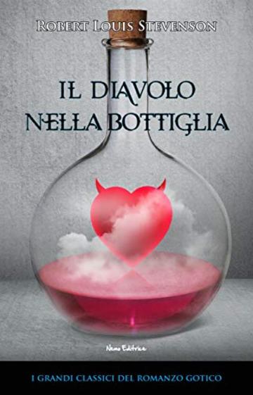 Il diavolo nella bottiglia (I grandi classici del romanzo gotico)