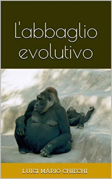 L'abbaglio evolutivo