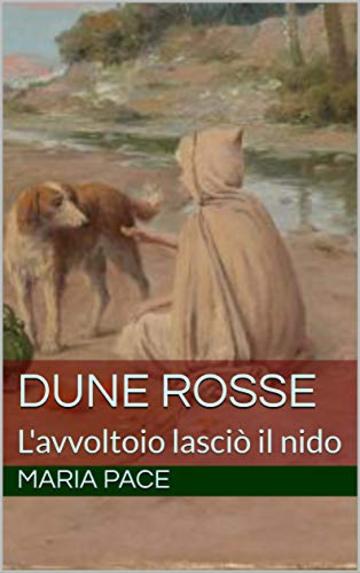 Dune Rosse: L'avvoltoio lasciò il nido - vol.  IV