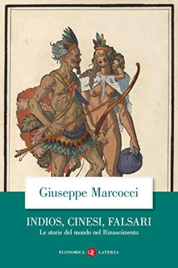 Indios, cinesi, falsari: Le storie del mondo nel Rinascimento