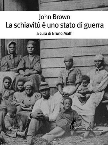 La schiavitù è uno stato di guerra