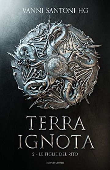 Terra ignota. Le Figlie del Rito