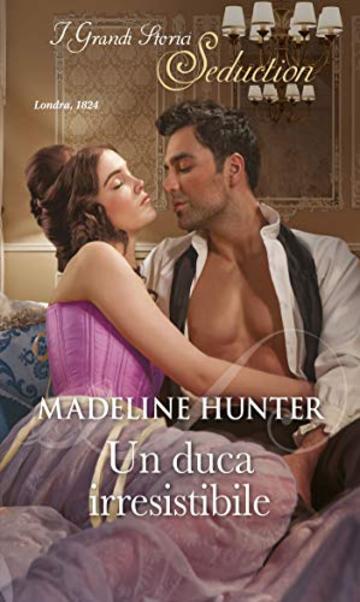 Un duca irresistibile: I Grandi Storici Seduction (Il club dei vendicatori Vol. 3)